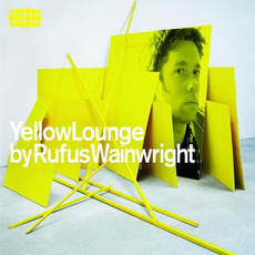 Yellow Lounge compiled by Rufus Wainwright mp3 Compilation by Various Artists