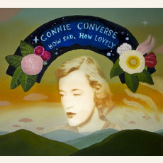 How Sad, How Lovely (Re-Issue) mp3 Album by Connie Converse