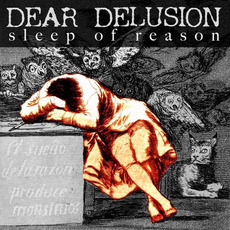 Sleep Of Reason mp3 Album by Dear Delusions