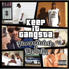 Keep It Gangsta mp3 Album by Mr. Sche & Pimpminista