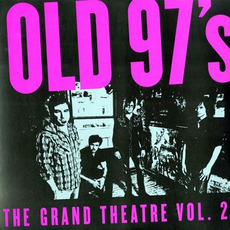 The Grand Theatre, Volume Two mp3 Album by Old 97's