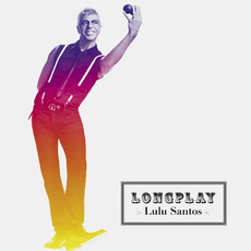 Longplay mp3 Album by Lulu Santos