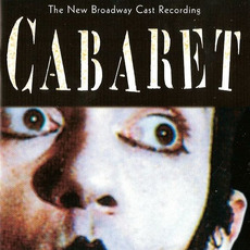 Cabaret: The New Broadway Cast Recording mp3 Soundtrack by John Kander