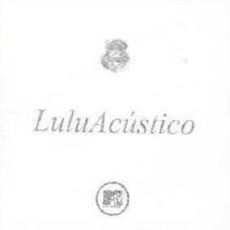 Lulu acústico mp3 Live by Lulu Santos