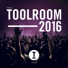 This Is Toolroom 2016 mp3 Compilation by Various Artists