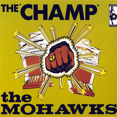 The Champ (Re-Issue) mp3 Album by The Mohawks