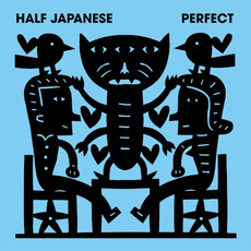 Perfect mp3 Album by Half Japanese