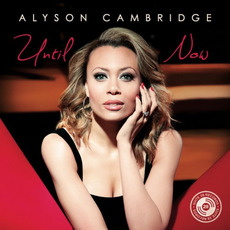 Until Now mp3 Album by Alyson Cambridge