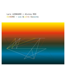 Seasons - Les Quatre Saisons mp3 Album by Lars Leonhard + Alvina Red