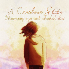 Glimmering eyes and clouded skies mp3 Album by A Cerulean State