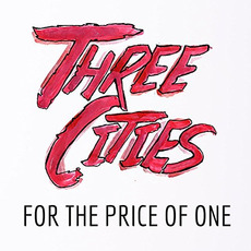 For the Price of One mp3 Album by Three Cities