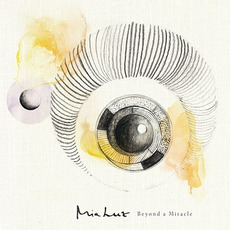 Beyond A Miracle mp3 Album by Mia Luz