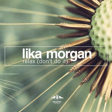 Relax (Don't Do It) mp3 Single by Lika Morgan