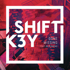 Gone Missing mp3 Single by Shift K3Y