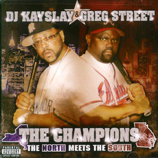 The Champions: The North Meets South mp3 Artist Compilation by DJ Kay Slay & Greg Street