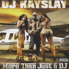 More Than Just a DJ mp3 Album by DJ Kay Slay