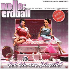 Ich Bin Aus Plastik! mp3 Album by Welle: Erdball