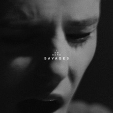 I Am Here mp3 Album by Savages