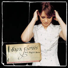 All Right Here mp3 Album by Sara Groves