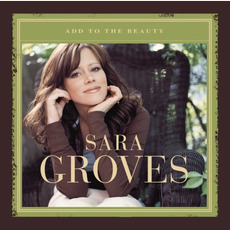 Add to the Beauty mp3 Album by Sara Groves