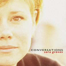 Conversations mp3 Album by Sara Groves