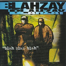 Blah Blah Blah mp3 Album by Blahzay Blahzay
