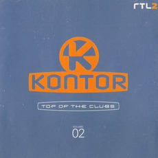 Kontor: Top of the Clubs, Volume 2 mp3 Compilation by Various Artists