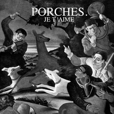 Je T'aime mp3 Album by PORCHES.