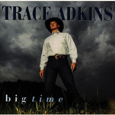 Big Time mp3 Album by Trace Adkins