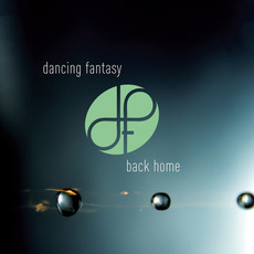 Back Home mp3 Album by Dancing Fantasy