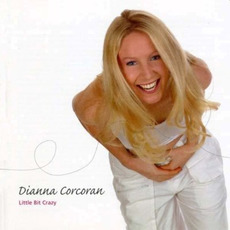 Little Bit Crazy mp3 Album by Dianna Corcoran