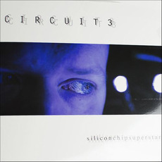 siliconchipsuperstar mp3 Album by Circuit3