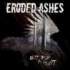 Out For A Hunt mp3 Album by Eroded Ashes