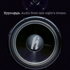 Audio from Last Night's Dream mp3 Artist Compilation by Hypnogaja
