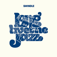 Long Live the Jazz mp3 Album by Swindle