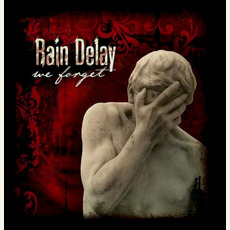 We Forget mp3 Album by Rain Delay