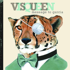 Message to Garcia mp3 Album by Visqueen
