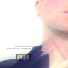 Dynamics Of Darkness mp3 Album by Brokenkites