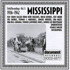 Field Recordings, Volume 3: Mississippi 1936-1942 mp3 Compilation by Various Artists