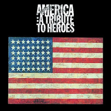 America: A Tribute to Heroes mp3 Compilation by Various Artists
