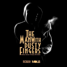 The Man With Dusty Fingers mp3 Album by Roger Molls
