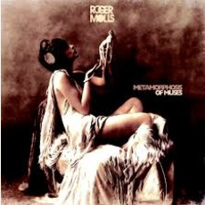 Metamorphosis of Muses mp3 Album by Roger Molls