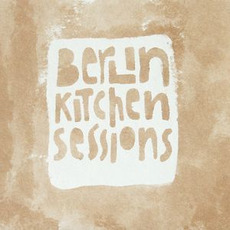 Berlin Kitchen Sessions mp3 Album by Entertainment for the Braindead