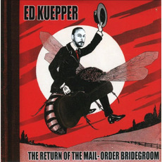 The Return of the Mail-Order Bridegroom mp3 Album by Ed Kuepper