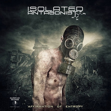 Affirmation of Entropy mp3 Album by Isolated Antagonist