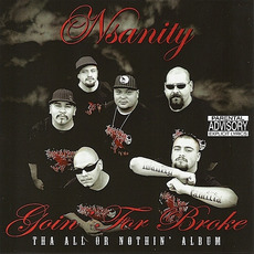 Goin For Broke: Tha All Or Nothin' Album mp3 Album by Nsanity