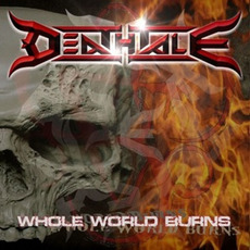 Whole World Burns mp3 Album by Deathtale