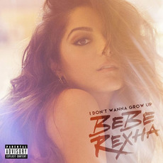 I Don't Wanna Grow Up mp3 Album by Bebe Rexha