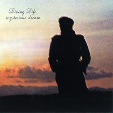 Mysterious Dream mp3 Album by Living Life