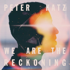 We Are The Reckoning mp3 Album by Peter Katz